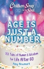 Chicken Soup for the Soul: Age Is Just a Number!